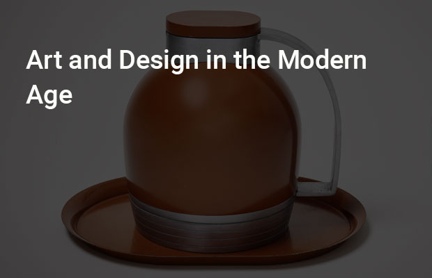 Art and Design in the Modern Age